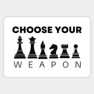 Chess Choose Your Weapon Magnet